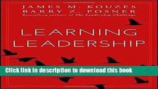 [Download] Learning Leadership: The Five Fundamentals of Becoming an Exemplary Leader Hardcover