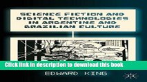 [Download] Science Fiction and Digital Technologies in Argentine and Brazilian Culture Paperback