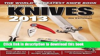 [Popular Books] Knives 2013: The World s Greatest Knife Book Free Online