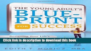 [Popular Books] The Young Adult s Blueprint For Success: Designing Your Life s Playlist and