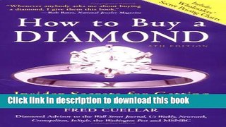 [Popular Books] How to Buy a Diamond, 5th Edition: Insider Secrets for Getting Your Money s Worth