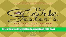 [Popular Books] The Cork Jester s Guide to Wine: An Entertaining Companion for Tasting It,