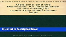 Books Medicine and the Mormons: An Introduction to the History of Latter-Day Saint Health Care