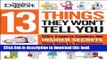 [PDF] 13 Things They Won t Tell You: 375+ Experts Confess the Insider Secrets They Keep to
