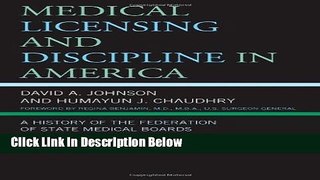Books Medical Licensing and Discipline in America: A History of the Federation of State Medical