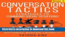 [Popular] Conversation Tactics: Strategies to Command Social Situations (Book 3): Wittiness,