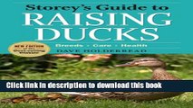 [Popular] Storey s Guide to Raising Ducks, 2nd Edition: Breeds, Care, Health Paperback Collection
