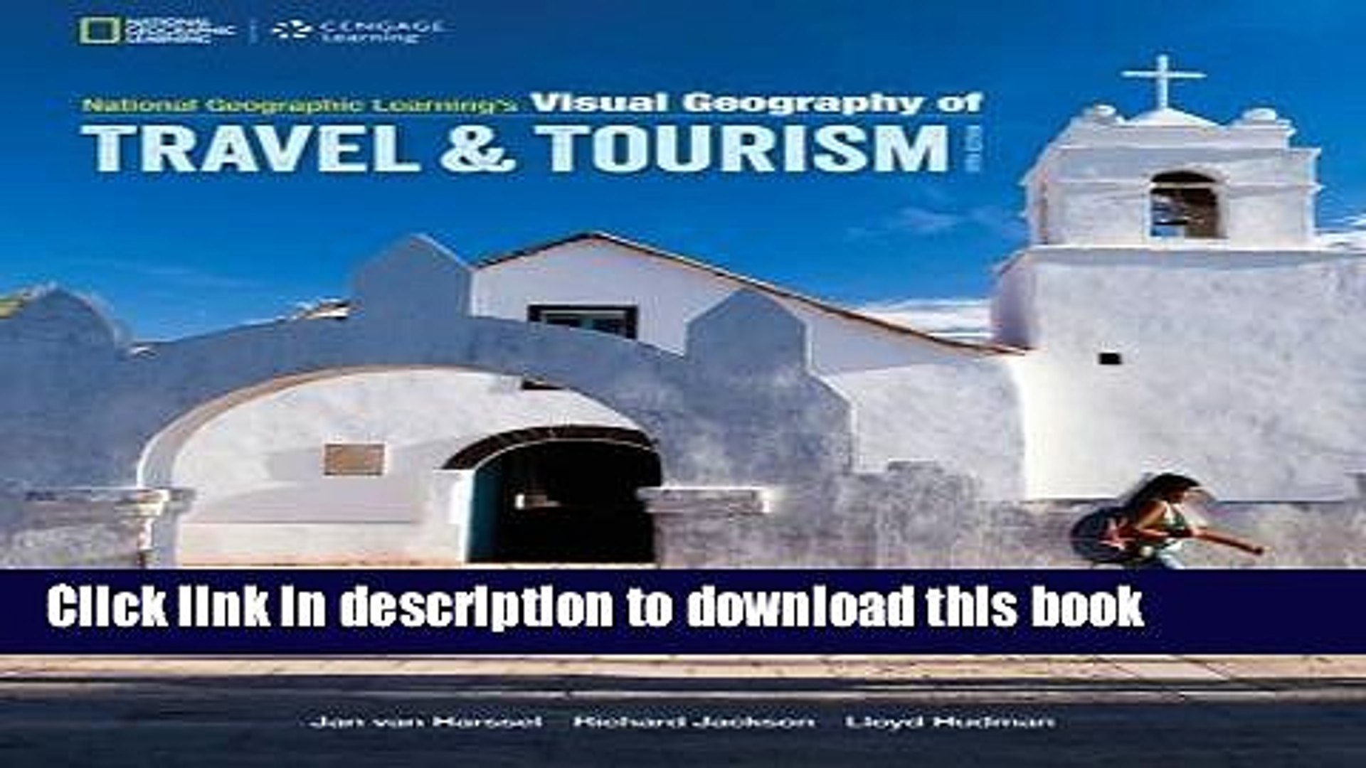 [Download] National Geographic Learning s Visual Geography of Travel and Tourism Hardcover Online