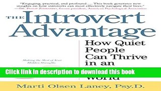 [Popular] The Introvert Advantage: How Quiet People Can Thrive in an Extrovert World Paperback Free