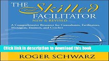 [Popular] The Skilled Facilitator: A Comprehensive Resource for Consultants, Facilitators,