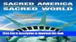 [Popular] Sacred America, Sacred World: Fulfilling Our Mission in Service to All Paperback