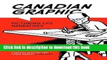 [Download] Canadian Graphic: Picturing Life Narratives (Life Writing) Hardcover Free