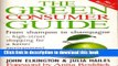 [PDF] THE GREEN CONSUMER GUIDE: FROM SHAMPOO TO CHAMPAGNE, HOW TO BUY GOODS THAT DON T COST THE