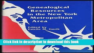 [Popular Books] Genealogical Resources in the New York Metropolitan Area Download Online