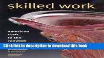 [Popular Books] Skilled Work: American Craft in the Renwick Gallery, National Museum of American