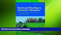 READ  Backroad Bicycling in Kentucky s Bluegrass: 25 Rides in the Bluegrass Region, Lower