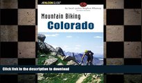FAVORITE BOOK  Mountain Biking Colorado: An Atlas Of Colorado s Greatest Off-Road Bicycle Rides