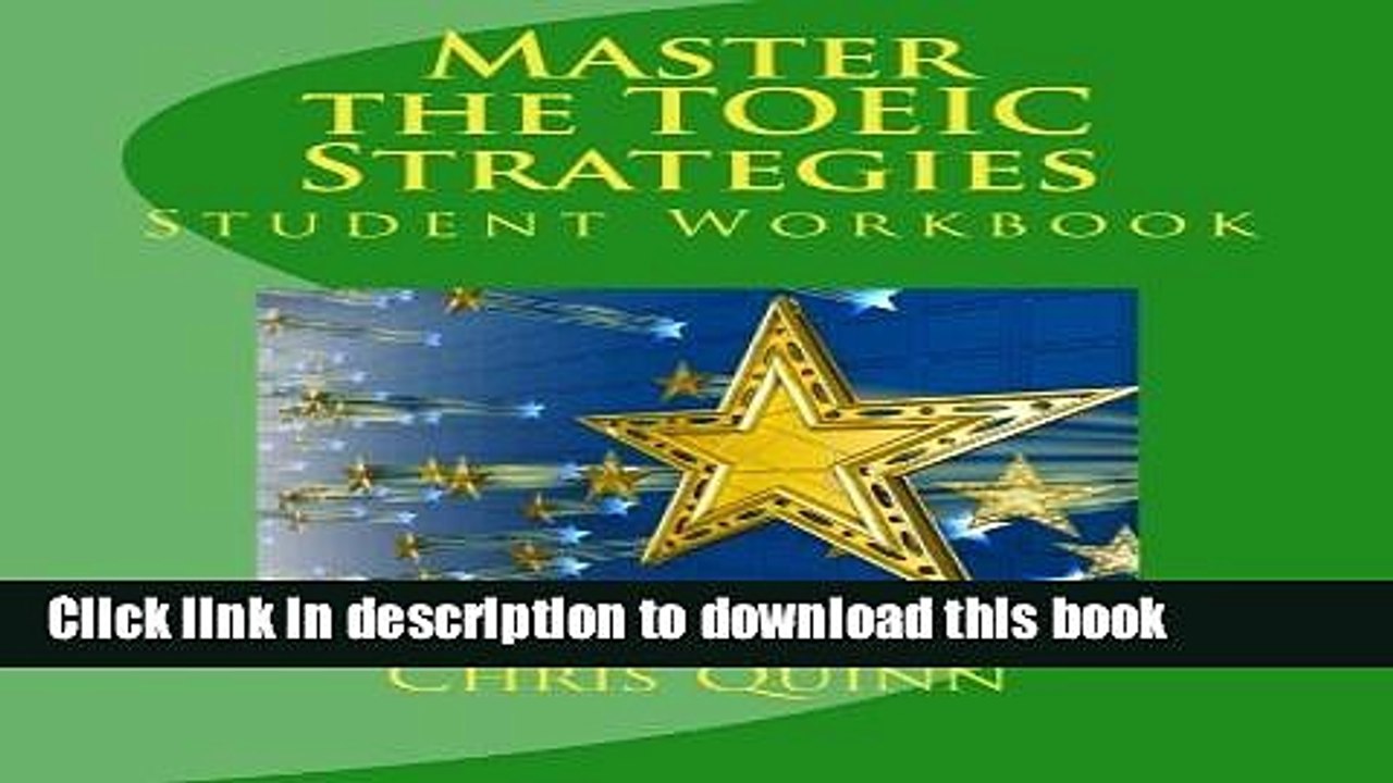 [Download] Master the TOEIC: Strategies Student Workbook: Effective Techniques and Methods to