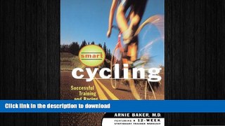 FAVORITE BOOK  Smart Cycling: Successful Training and Racing for Riders of All Levels FULL ONLINE