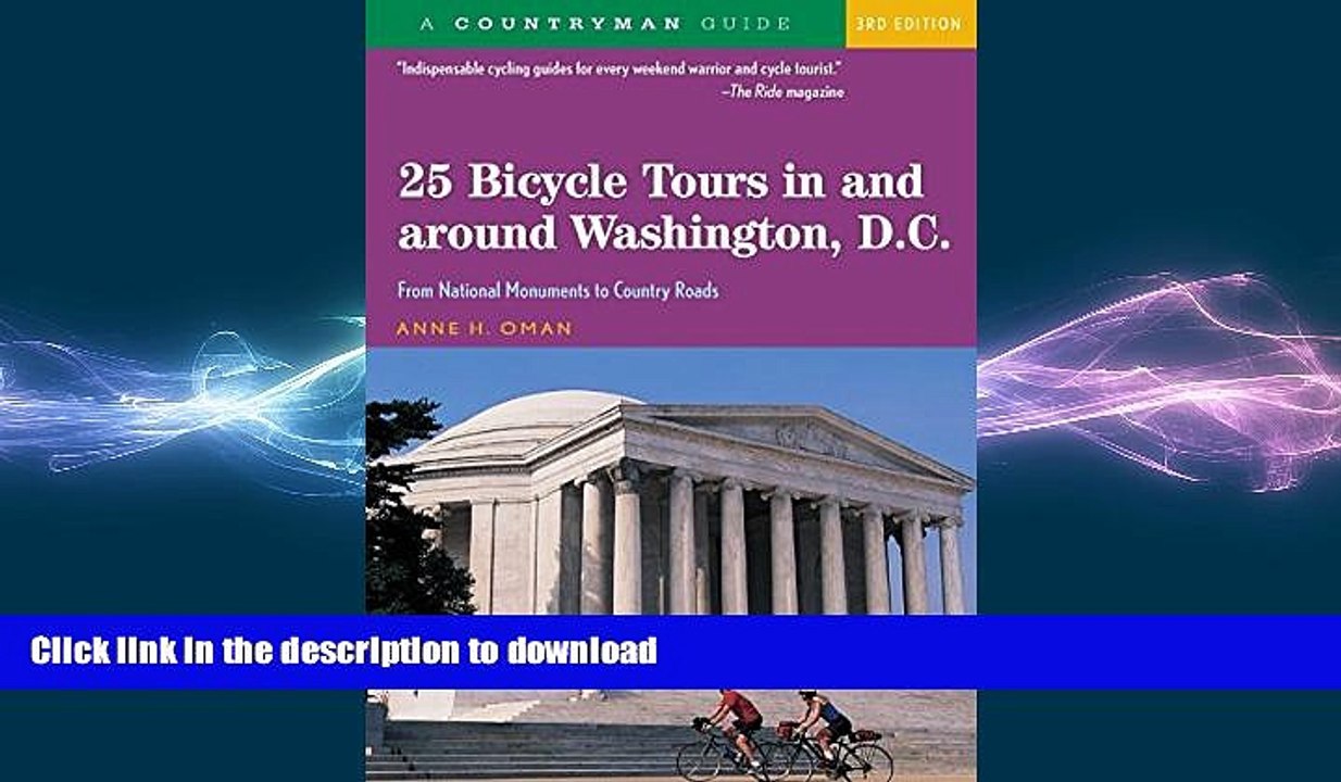 FAVORITE BOOK  25 Bicycle Tours In and Around Washington, D. C.: From National Monuments to