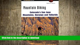 READ BOOK  Mountain Biking Colorado s San Juan Mountains: Durango and Telluride (Regional