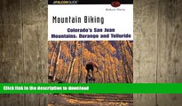 READ BOOK  Mountain Biking Colorado s San Juan Mountains: Durango and Telluride (Regional