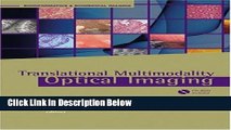 Download Translational Multimodal Optical Imaging (Bioformatics   Biomedical Imaging) [Full Ebook]
