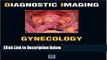 [PDF] Diagnostic Imaging: Gynecology, 1e [Full Ebook]
