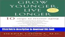 [Download] Grow Younger, Live Longer: Ten Steps to Reverse Aging Paperback Free