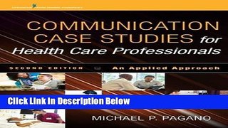 Ebook Communication Case Studies for Health Care Professionals, Second Edition: An Applied