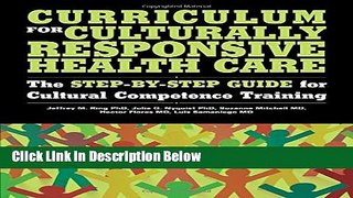 Ebook Curriculum for Culturally Responsive Health Care: The Step-by-Step Guide for Cultural