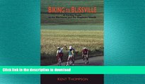 READ  Biking to Blissville: A Cycling Guide to the Maritimes and the Magdalen Islands  BOOK ONLINE