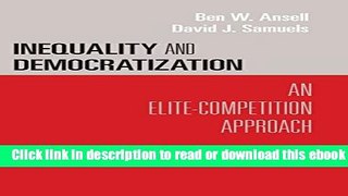 Inequality and Democratization: An Elite-Competition Approach (Cambridge Studies in Comparative