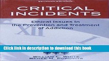 [Download] Critical Incidents: Ethical Issues in the Prevention and Treatment of Addiction