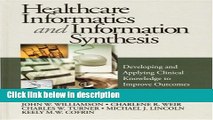 Books Healthcare Informatics and Information Synthesis: Developing and Applying Clinical Knowledge