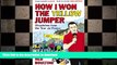 GET PDF  How I Won the Yellow Jumper: Dispatches from the Tour de France (Yellow Jersey Cycling