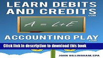 [Popular] Learn Accounting Debits and Credits: Learn Debits and Credits Today (Accounting Play)