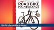 FAVORITE BOOK  Zinn   the Art of Road Bike Maintenance: The World s Best-Selling Bicycle Repair