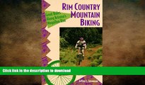 FAVORITE BOOK  Rim Country Mountain Biking: Great Rides Along Arizona s Mogollon Rim (The Pruett