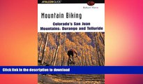 READ BOOK  Mountain Biking Colorado s San Juan Mountains: Durango and Telluride (Regional