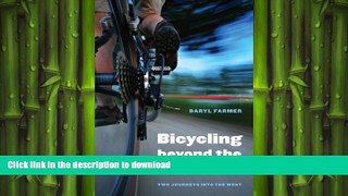 READ BOOK  Bicycling beyond the Divide: Two Journeys into the West (Outdoor Lives) FULL ONLINE