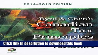 [Popular] Byrd   Chen s Canadian Tax Principles, 2014 - 2015 Edition. Kindle Online