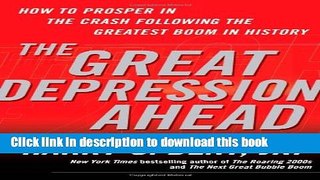 [Popular] The Great Depression Ahead: How to Prosper in the Crash Following the Greatest Boom in