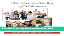 [Popular Books] The Care   Feeding of Volunteers: Recruiting, Retaining   Rewarding Volunteers
