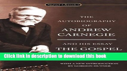 [Popular] The Autobiography of Andrew Carnegie and the Gospel of Wealth Hardcover Online