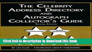 [Popular Books] The Celebrity Address Directory   Autograph Collector s Guide Full Online
