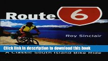 [Download] Route 6: A Classic South Island Bike Ride Paperback Collection