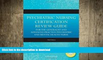 READ ONLINE Psychiatric Nursing Certification Review Guide For The Generalist And Advanced