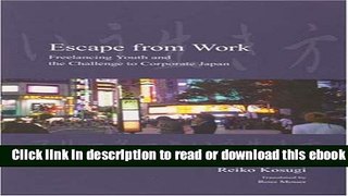 Escape from Work: Freelancing Youth and the Challenge to Corporate Japan (Japanese Society Series)