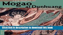[Download] Cave Temples of Mogao at Dunhuang: Art and History on the Silk Road, Second Edition